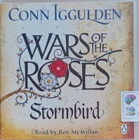 Wars of the Roses - Stormbird written by Conn Iggulden performed by Roy Millan on Audio CD (Unabridged)